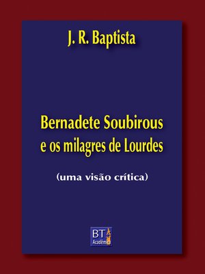 cover image of Bernadete Soubirous e os milagres de Lourdes